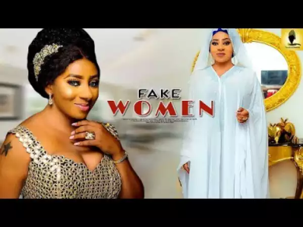 Yoruba Movie: Fake Women (2019)